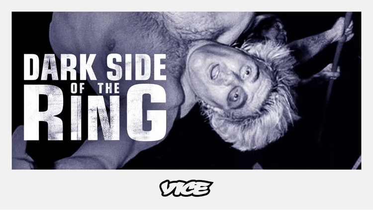 VICE: Dark Side of the Ring