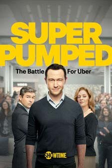 Super Pumped: The Battle for Uber on Showtime