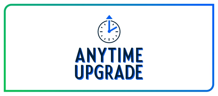Anytime Upgrade