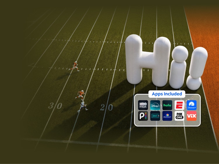 Large inflatable-style letters spelling &#39;Hi!&#39; standing on a football field, above an &#39;Apps Included&#39; banner displaying logos for HBO Max, Disney+, Hulu, ESPN, Paramount+, Peacock, AMC+, discovery+, Fox One, and Vix.
